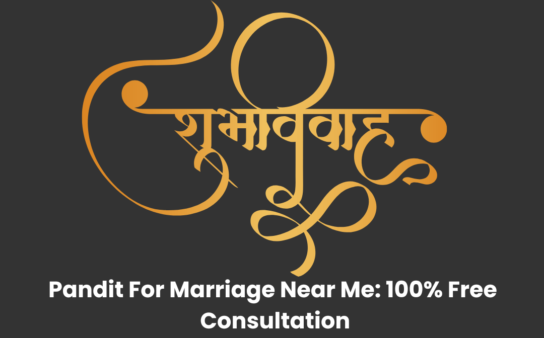 You are currently viewing Pandit For Marriage Near Me: 100% Free Consultation