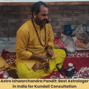 Read more about the article Astro Ishwarchandra Pandit: Best Astrologer in India for Kundali Consultation