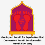 Hire Expert Pandit for Puja in Gwalior | Convenient Pandit Services with PanditJi On Way