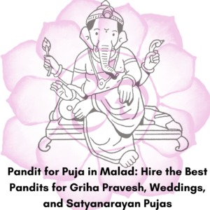 Read more about the article Pandit for Puja in Malad