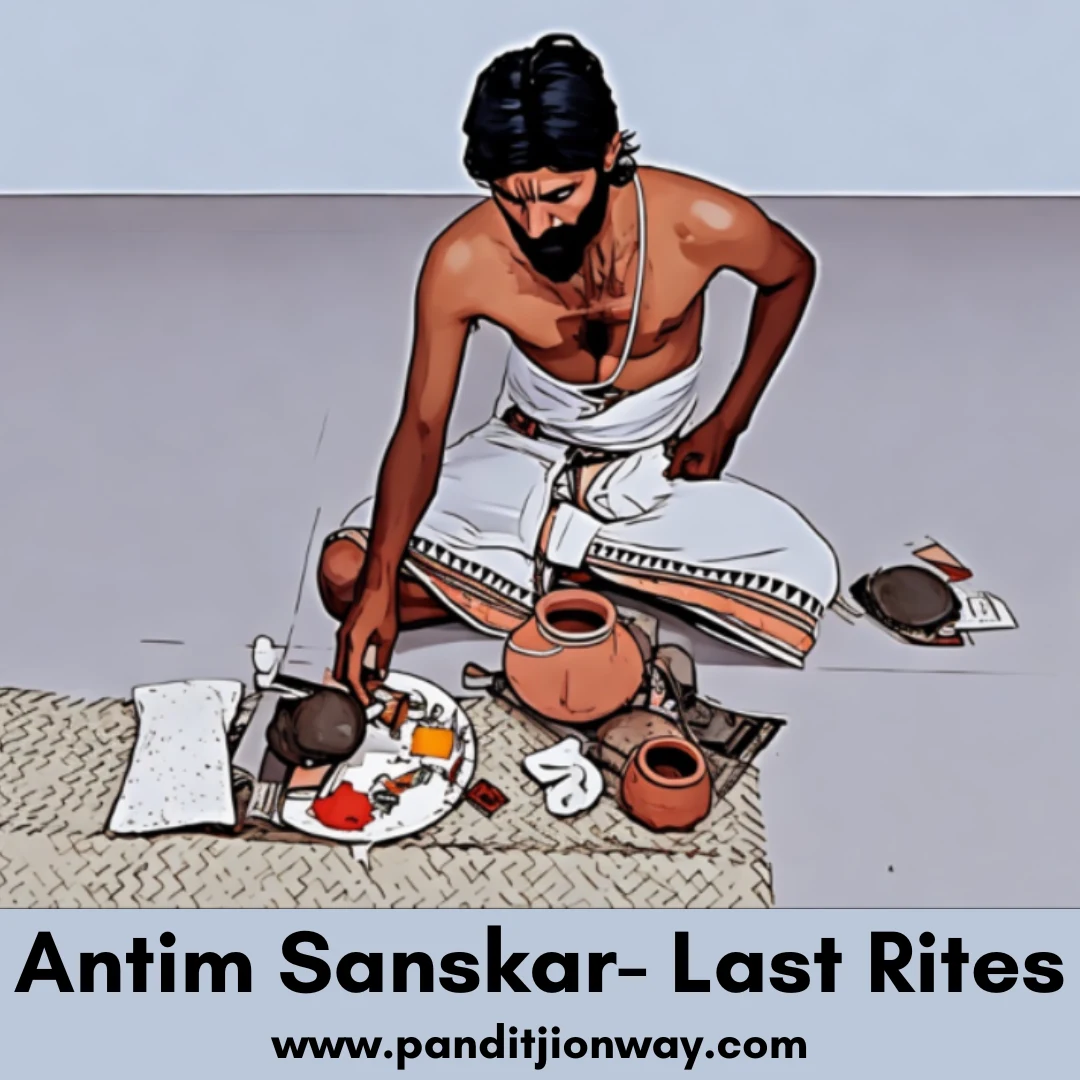 Antim Sanskar- Last Rites