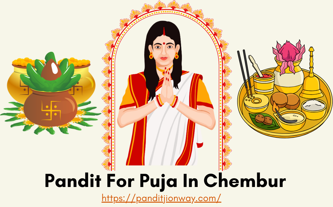 You are currently viewing Pandit For Puja In Chembur East and West