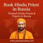 Best Hindu Priest in Russia | Trusted Hindu Priests & Pujaris in Russia
