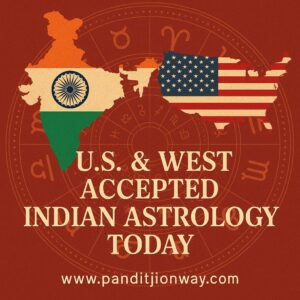 Read more about the article Us and West accepted Indian Astrology Today