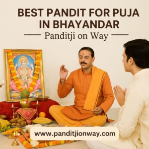 Read more about the article Pandit for Puja in Bhayander