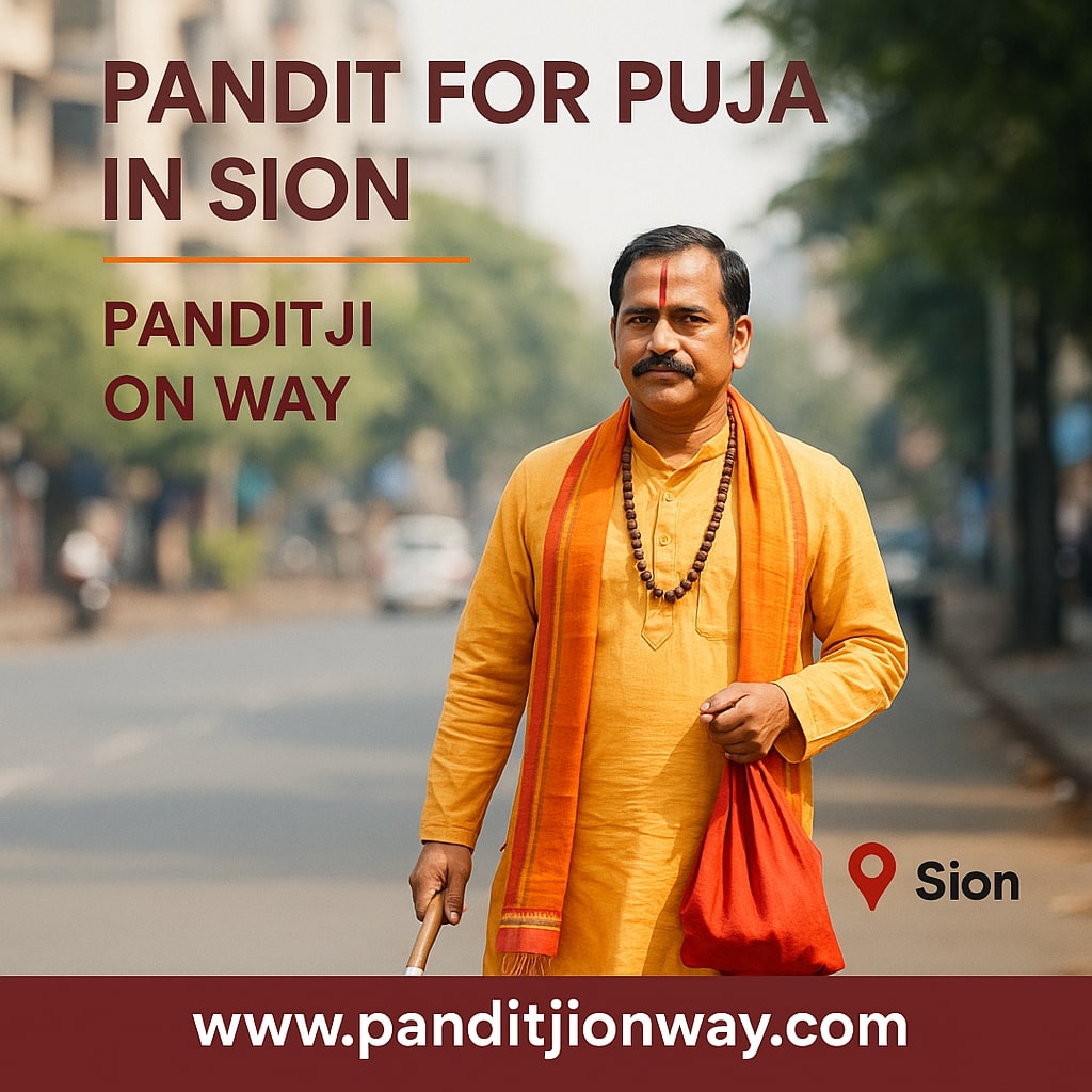 Pandit for Puja in Sion – Panditji on Way Pandit for Puja in Sion