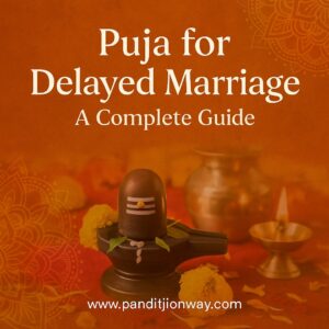 Read more about the article Puja for Delayed Marriage: A Complete Guide