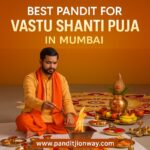 Best Pandit for Vastu Shanti Puja in Mumbai