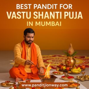 Read more about the article Best Pandit for Vastu Shanti Puja in Mumbai