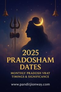 Read more about the article 2025 Pradosh Dates: Monthly Pradosh Vrat Timings & Significance