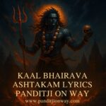 Kaalbhairava Ashtakam Lyrics – कालभैरवाष्टकम्