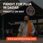 Pandit for Puja in Dadar – 9454540200