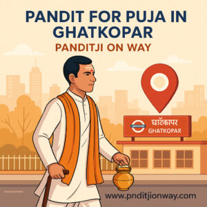 Pandit for Puja in Ghatkopar Pandit for Puja in Ghatkopar