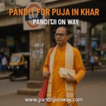 Pandit for Puja in Khar – 9454540200