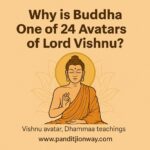 Why Buddha is One of the 24 Avatars of Lord Vishnu