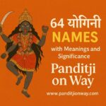 Full List of 64 Yogini Names ( 64 योगिनी ) with Meanings and Significance
