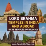 Lord Brahma Temples in India and Abroad – Rare Temples of Brahma
