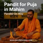 Pandit for Puja in Mahim – 9454540200