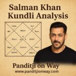 Salman Khan Kundli Analysis – Birth Chart, Dasha, Yogas