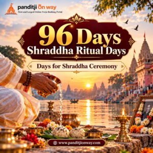 96 Days Shraddha Puja Ceremony