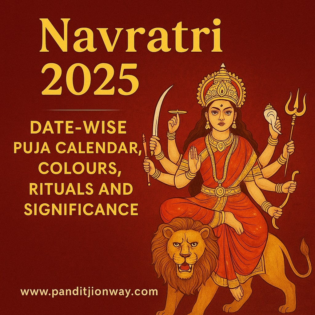 Navratri 2025 Date Wise Puja Calendar Colours Rituals and Significance Navratri 2025 Date-Wise Puja Calendar, Colours, Rituals and Significance