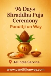 Read more about the article 96 Days Shraddha Ritual Days | Days for Shraddha Ceremony