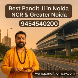 Read more about the article Best Pandit Ji in Noida NCR & Greater Noida – 9454540200