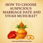 How to Choose Auspicious Marriage Date and Vivah Muhurat?