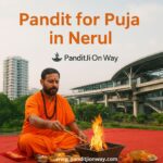 Pandit for Puja in Nerul – 9454540200