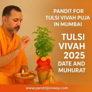 Read more about the article Pandit for Tulsi Vivah Puja in Mumbai | Best Tulsi Vivah 2025 Date and Muhurat