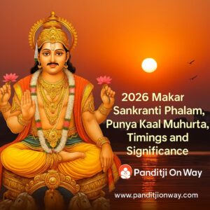Read more about the article 2026 Makar Sankranti, Pongal Date & Full Muhurat Punya Kaal Time