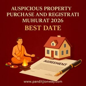 Read more about the article Auspicious Property Purchase and Registration Muhurat 2026 | Best Date