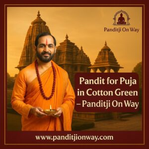 Read more about the article Top Pandit for Puja in Cotton Green – 9454540200