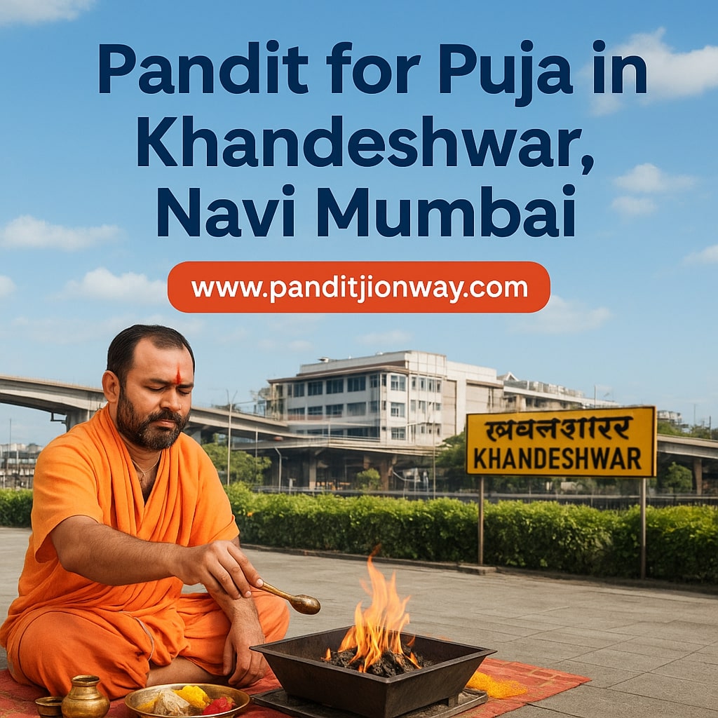 Pandit for Puja in Khandeshwar Navi Mumbai Pandit for Puja in Khandeshwar, Navi Mumbai