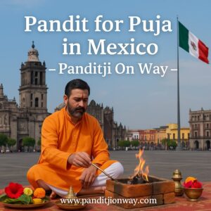Read more about the article Top Pandit for Puja in Mexico – +919454540200