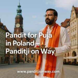 Read more about the article Top Pandit for Puja in Poland – +919454540200