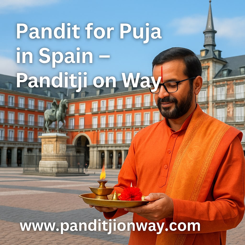 You are currently viewing Top Pandit for Puja in Spain – +919454540200