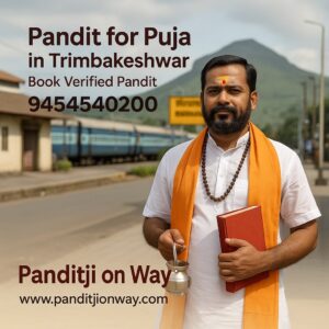 Read more about the article Top Pandit for Puja in Trimbakeshwar, Book Verified Pandit – 9454540200