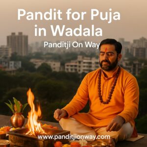 Read more about the article Top Pandit for Puja in Wadala – 9454540200
