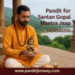Top Pandit for Santan Gopal Mantra Jaap – 9454540200