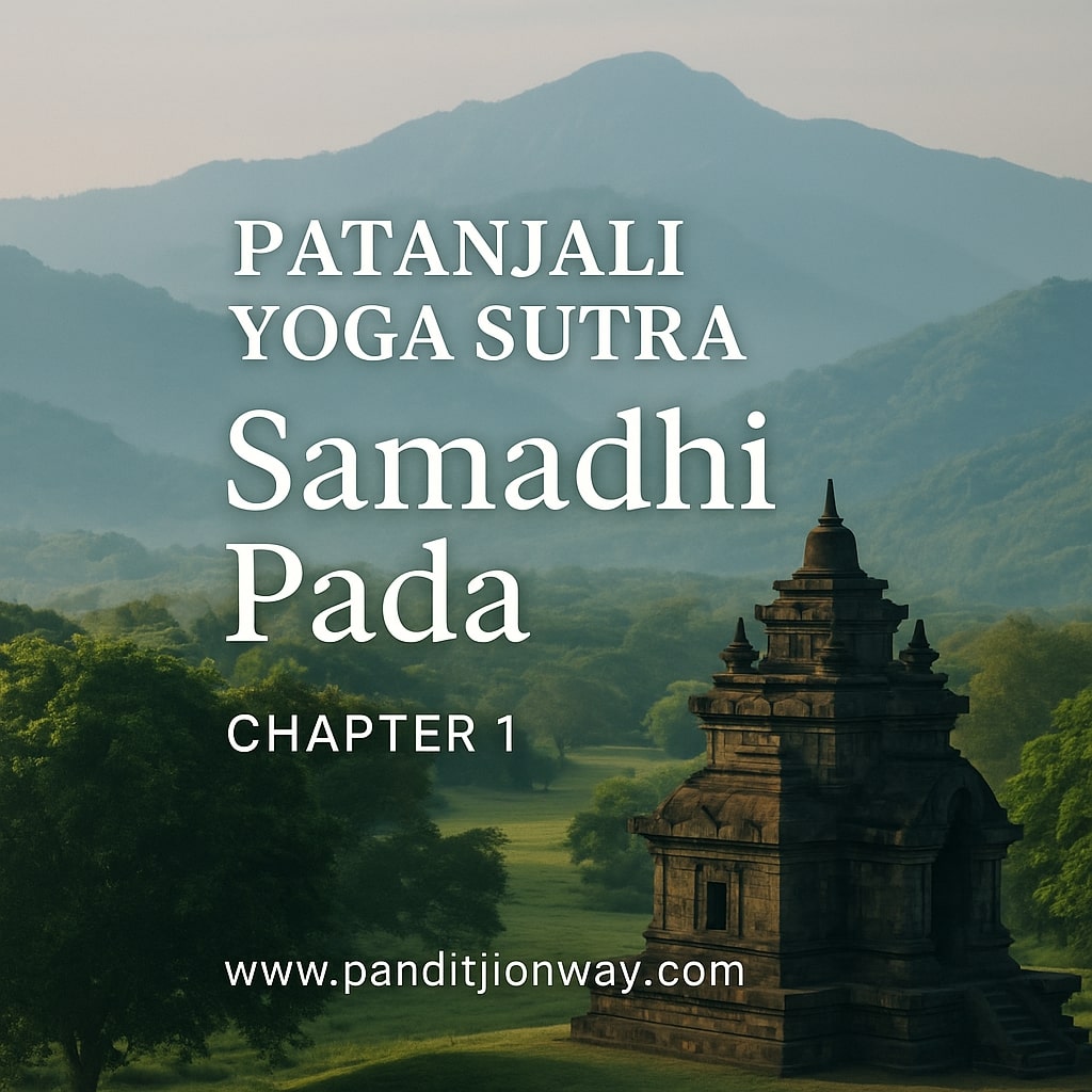 Patanjali Yoga Sutra – Samadhi Pada – Panditji On Way Patanjali Yoga Sutra – Samadhi Pada