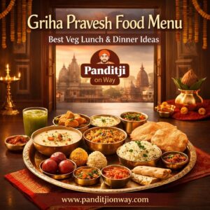 Read more about the article Griha Pravesh Food Menu: Best Veg Lunch & Dinner Ideas