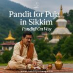 Top Pandit for Puja in Sikkim – 9454540200