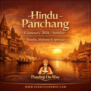 Read more about the article Hindu Panchang 11 January 2026 (रविवार | Sunday) | Benefits, Muhurat & Spiritual