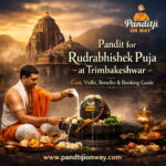 Pandit for Rudrabhishek Puja at Trimbakeshwar – Cost, Vidhi, Benefits & Booking Guide