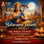 Balarama Jayanti 2026 Date, Muhurat, Hal Sasthi, Puja Vidhi & Significance