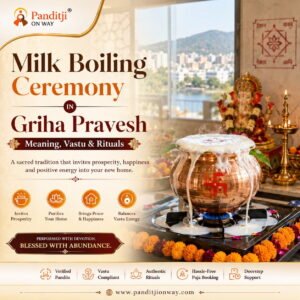 Read more about the article Milk Boiling Ceremony in Griha Pravesh: Meaning, Vastu & Rituals
