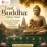Lord Buddha: Vishnu Avatar, Life, Teachings, Family & Sacred Places