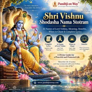 Read more about the article Vishnu Shodasha Nama Stotram: 16 Names, Lyrics, Meaning & Benefits